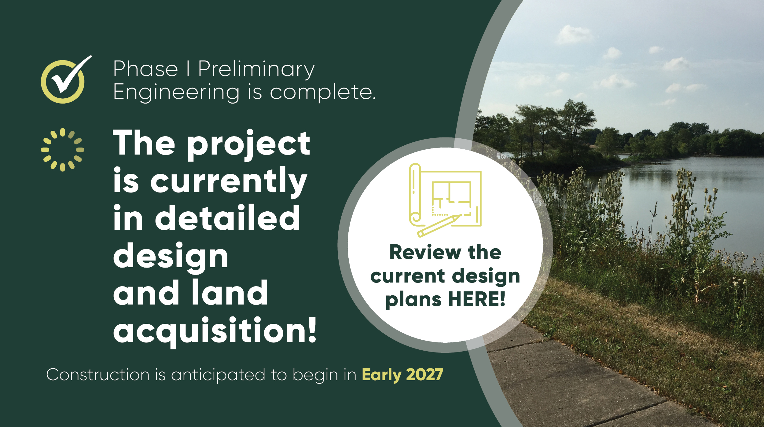 Phase I Preliminary Engineering is complete. The project is currently in detailed design and land acquisition. Review the Phase II Engineering Design Exhibits!