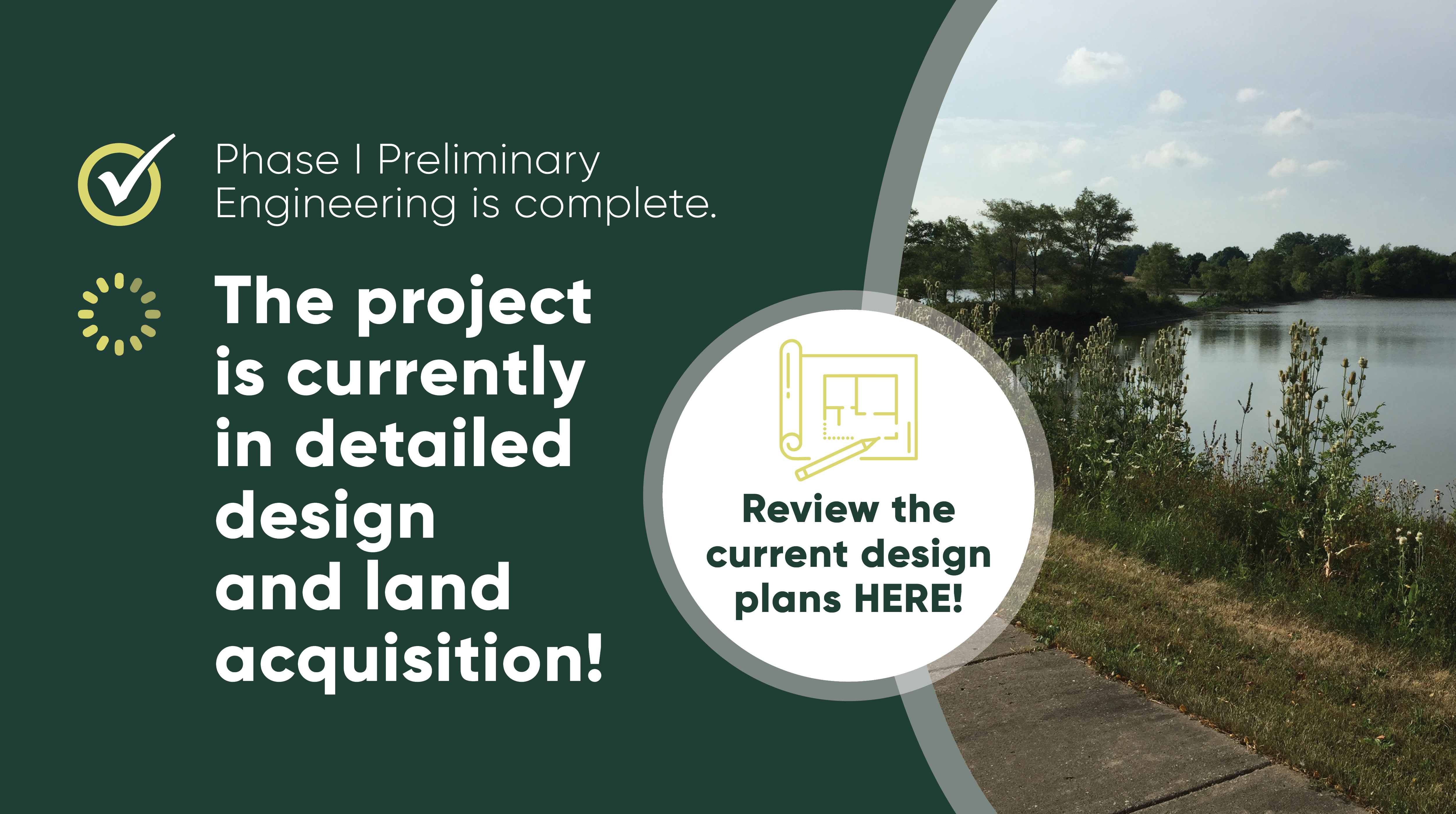 Phase I Preliminary Engineering is complete. The project is currently in detailed design and land acquisition. Review the Phase II Engineering Design Exhibits!